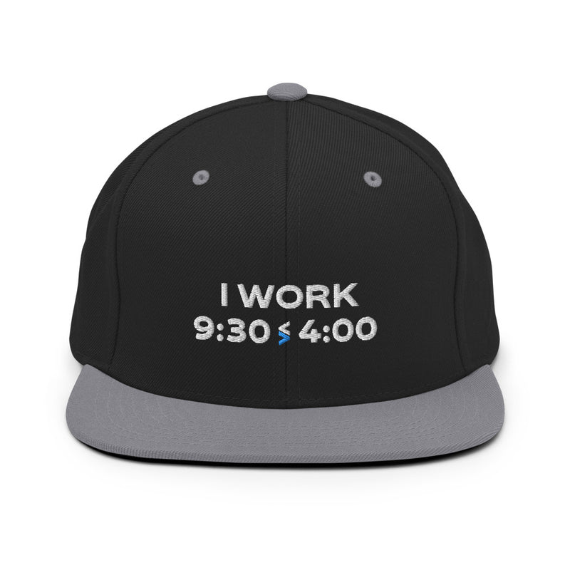 I Work 9:30-4:00 Snapback Hat