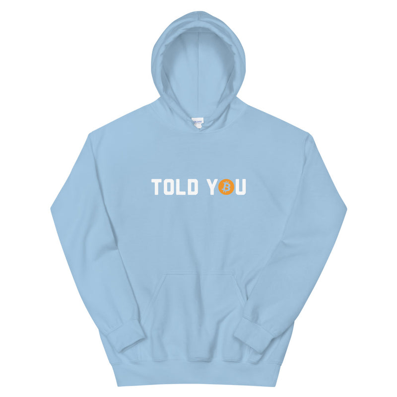 Told You Bitcoin Hoodie