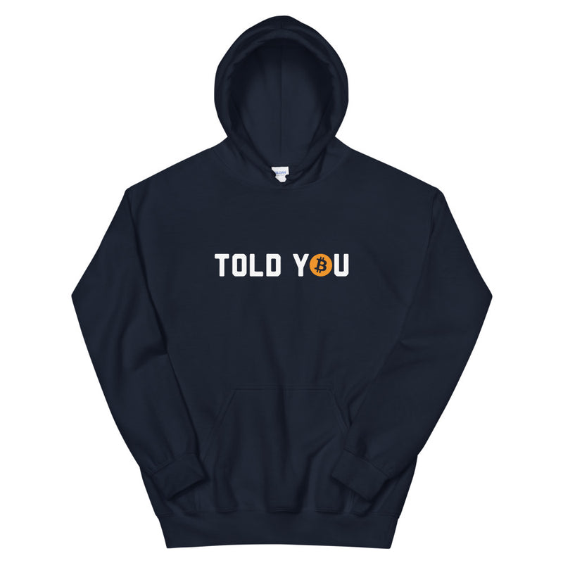 Told You Bitcoin Hoodie